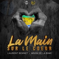 La Main Sur Le cœur - Single - Laurent Bennet & Mson de la Rime