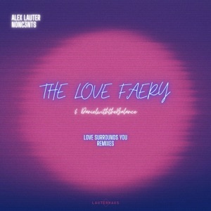 Love Surrounds You (NONC3NTS Remix)