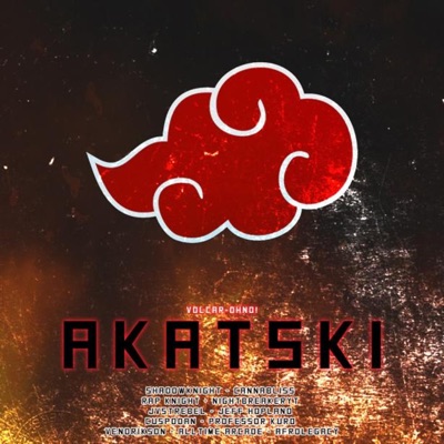 Akatsuki Cypher (feat. Shadowknight, Cannabliss, RAPKNIGHT, Nightbreakeryt, Jvst Rebel, Jeff Hopland, Cuspodan, Professor Kuro, Vendrikson, Alltime Arcade & AfroLegacy) - Single