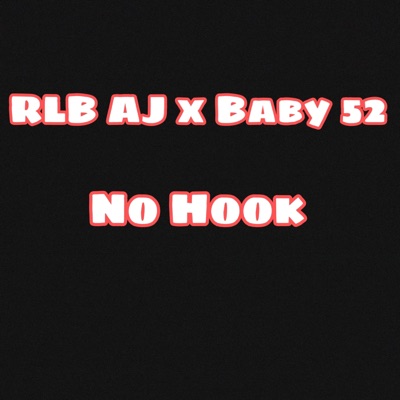 "No Hook" (feat. Baby 52) - Single