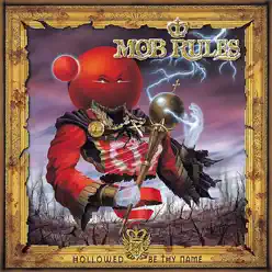 Hollowed Be Thy Name - Mob Rules