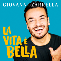 Giovanni Zarrella - La vita è bella artwork