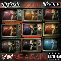 Doubt Me Again (feat. Trahma) - Hysteria