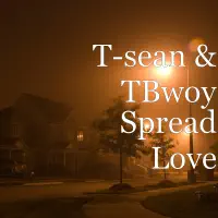 Sean & Tbwoy - Spread Love — T