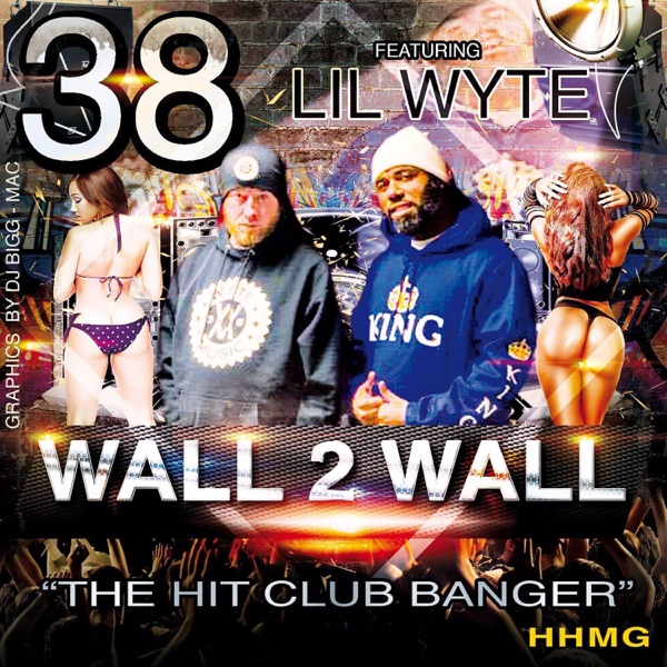 Wall 2 Wall (feat. Lil Wyte) - Single