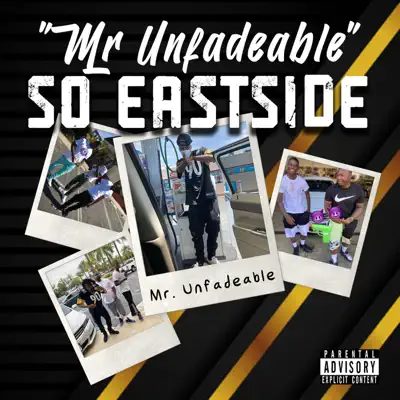 Listen to So Eastside - Single by Mr.Unfadeable
