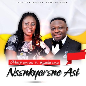 Nsenkyerɛne Asi (feat. Kwaku Gyasi)