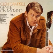 Glen Campbell - Gentle On My Mind