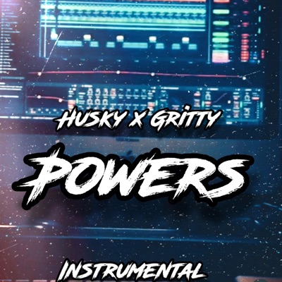 Powers (feat. Gritty) [Instrumental] - Single