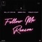 Follow Me Reason (feat. Eeskay & PsychoYP) - Zilla Oaks lyrics