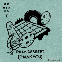 Dilla Dessert (Thank You) - Single - Obrigxdo