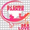 Sex Love - DJ Chris Parker lyrics