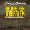 Audrey L. Simmons - Building New Jerusalem