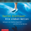 Alle sieben Wellen - Daniel Glattauer