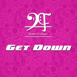 Get Down Danny Platinum