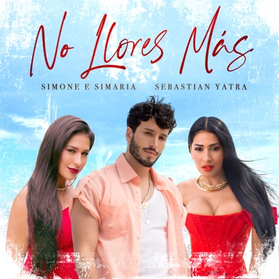 No Llores Más - Simone & Simaria & Sebastián Yatra | Shazam