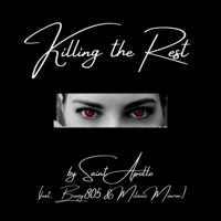 Killing the Rest (feat. Boozy805 & Milanii Monroe) - Single - Saint Apollo