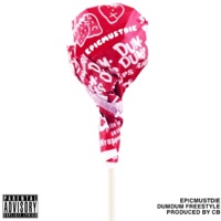 DumDum Freestyle - Single - Epicmustdie