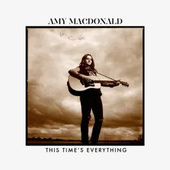 This Time’s Everything - Single - Amy Macdonald This Time’s Everything - Single - Amy Macdonald