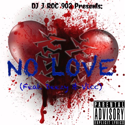 No Love (feat. Deezy & Vicc) - Single