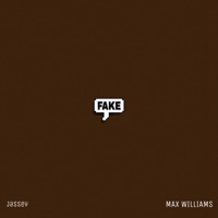 Fake (feat. Jassey) - Single - Max Williams