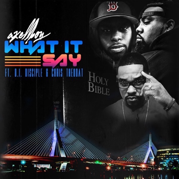 What It Say (feat. D.I. Disciple & Chris Theodat)