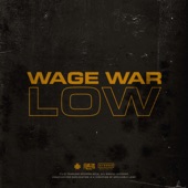 Wage War - Low