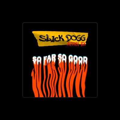 Listen to Slick Dogg, watch music videos, read bio, see tour dates & more!