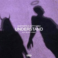 Understand (feat. MartnWrld) - Single - Cutty Vibez