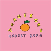 Carpet Burn - Tangerine