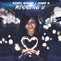Missing U - Single - Sonic Sound & Jamie B
