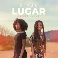 O MEU LUGAR — IRMAS SILVA