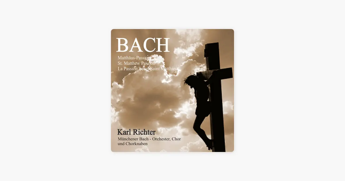 カール・リヒターのBach: Matthäus-Passion, BWV 244 (St. Matthew