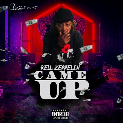 Came Up (feat. Rell Zeppelin) - Single
