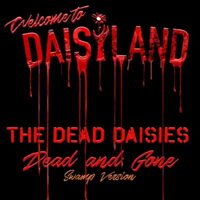Dead and Gone - Single - The Dead Daisies