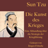 Die Kunst des Krieges: Eine Abhandlung über die Strategie der Kriegführung - Sun Tzu