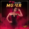 Papillón - Yo Soy Mucha Mujer