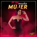 Yo Soy Mucha Mujer