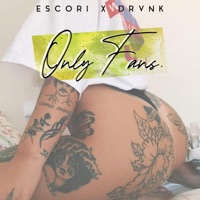 Only Fans (feat. Drvnk) - Single - Escori