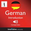 Learn German - Level 1: Introduction to German: Volume 1: Lessons 1-25 - Innovative Language Learning