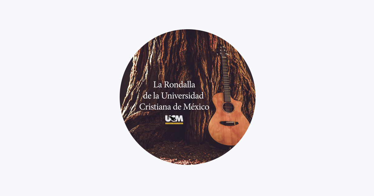 La Rondalla de la Universidad Cristiana de Mexico on Apple Music