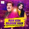 Main Keda Majboor Haan - Shafaullah Khan Rokhri & Zeeshan Khan Rokhri