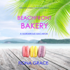 Beachfront Bakery: A Murderous Macaron (A Beachfront Bakery Cozy Mystery—Book 2) - Fiona Grace