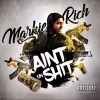 Aint on Shit - Single - MARKIE RICH