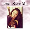 Lord Save Me - Single