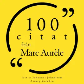 100 citat från Marc Auréle: Samling 100 Citat