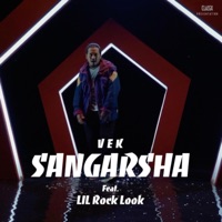 Sangarsha (feat. Lil Rock Look) - Single - Vek