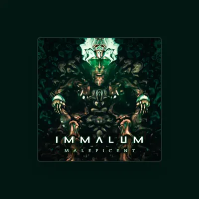 Listen to Immalum, watch music videos, read bio, see tour dates & more!