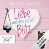 Liebe auf den ersten Blitz: Portobello Girls 4 - Martina Gercke