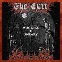 The Exit - Single - Mugxtsu & Sneaky Haxor